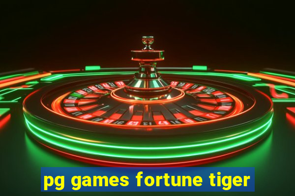 pg games fortune tiger